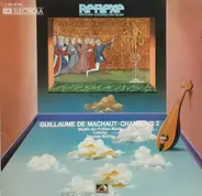 Guillaume de Machaut - Chansons 2