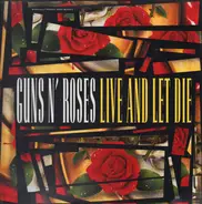 Guns N' Roses - Live And Let Die / Shadow Of Your Love