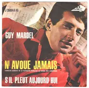Guy Mardel - N'Avoue Jamais / S'il Pleut Aujord'hui