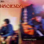 Hacienda - Narrowed Eyes
