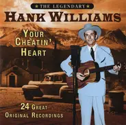 Hank Williams With His Drifting Cowboys - Your Cheatin' Heart