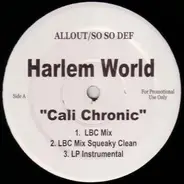 Harlem World - Cali Chronic