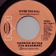 Harmon Bethea - Over The Hill / There'll Be Some Changes