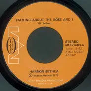 Harmon Bethea - Talking About The Boss And I / Roaches