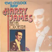 Harry James - Two O'Clock Jump