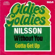 Harry Nilsson - Without You / Gotta Get Up