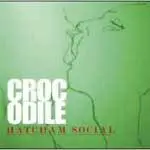 Hatcham Social - CROCODILE / DISSECTED