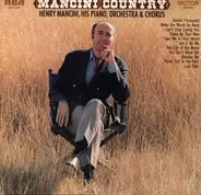 Henry Mancini, His Piano, Orchestra & Chorus, Henry Mancini And His Orchestra And Chorus - Mancini Country
