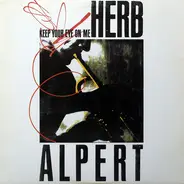 Herb Alpert - Keep Your Eye on Me