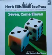 Herb Ellis & Joe Pass Also Featuring Jake Hanna & Ray Brown - Seven, Come Eleven (From Their Live Performance At The Concord Summer Festival)
