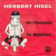 Herbert Hisel - Der Führerschein / Der Mopedfahrer