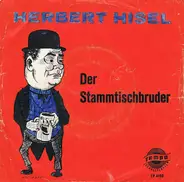 Herbert Hisel - Der Stammtischbruder
