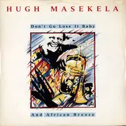 Hugh Masekela - Don't Go Lose It Baby / African Breeze (Ethno-Pop 88' Mix)