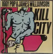 Iggy Pop & James Williamson - KILL CITY