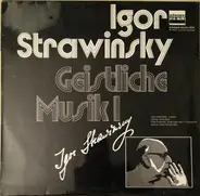 Igor Stravinsky , John Alldis Choir , John Alldis , Vokal-Ensemble 'Strawinsky-Fest '71', Düsseldor - Geistliche Musik 1