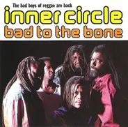Inner Circle - Bad to the Bone