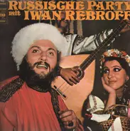 Iwan Rebroff - Russische Party