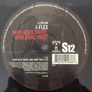 J-Flex - Who Been There, Who done That ?