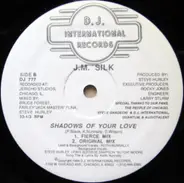J.M. Silk - Shadows of Your Love