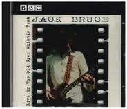 Jack Bruce - Live On The Old Grey Whistle Test