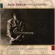 Jack Bruce - Willpower: A 20 Year Retrospective 1968-1988