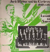 Jack Hylton And His Orchestra - 1929-1931 / Loveable And Sweet