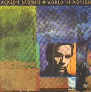 Jackson Browne - World in Motion