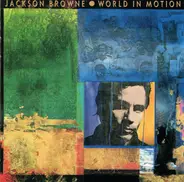 Jackson Browne - World in Motion