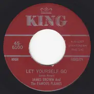 James Brown & The Famous Flames - Let Yourself Go / Good Rockin' Tonight