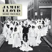 Jamie Lloyd - More Trouble - The Album