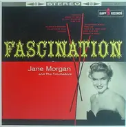 Jane Morgan & The Troubadors - Fascination