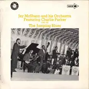 Jay McShann And His Orchestra feat. Charlie Parker - The Jumping Blues