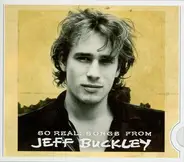 Jeff Buckley - So Real: Songs From Jeff Buckley
