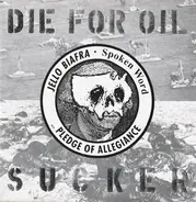 Jello Biafra - Die For Oil, Sucker