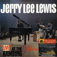 Jerry Lee Lewis And The Nashville Teens - 'Live' At The 'Star-Club' Hamburg