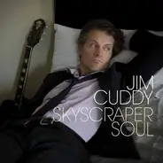 Jim Cuddy - Skyscraper Soul