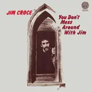 Jim Croce - You Don't Mess Around with Jim