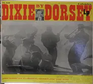 Jimmy Dorsey And His Original 'Dorseyland' Jazz Band - Dixie By Dorsey