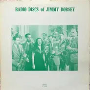 Jimmy Dorsey - Radio Discs Of Jimmy Dorsey