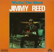 Jimmy Reed - Wailin' the Blues