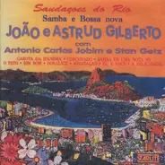 João Gilberto E Astrud Gilberto Com Antonio Carlos Jobim E Stan Getz - Samba E Bossa Nova: Saudações Do Rio