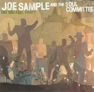 Joe Sample And The Soul Committee - Did You Feel That?