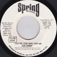 Joe Simon - You're The One For Me / I Ain't Givin' Up