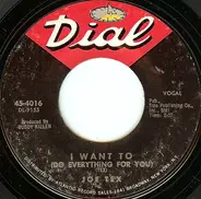 Joe Tex - I Want To (Do Everything For You) / Funny Bone