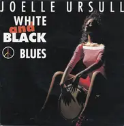Joelle Ursull - White And Black Blues