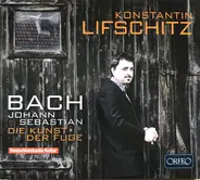 Bach / Konstantin Lifschitz - Die Kunst der Fuge
