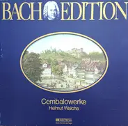 Johann Sebastian Bach / Helmut Walcha - Bach Edition: Cembalowerke