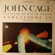John Cage Assisted By David Tudor - Variations IV Volume II