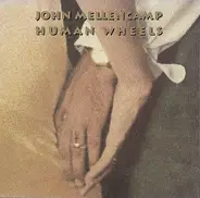 John Cougar Mellencamp - Human Wheels