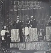 John Kirby And His Orchestra - The Biggest Little Band In The Land